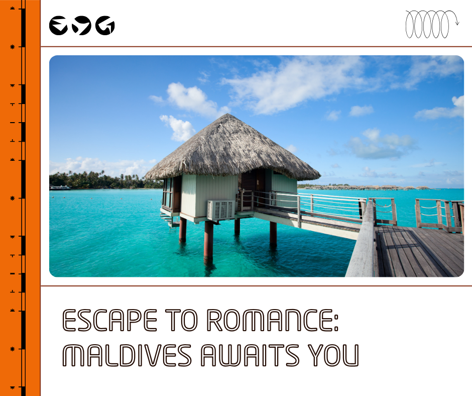 Escape to Romance Maldives Awaits You